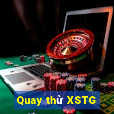 Quay thử XSTG