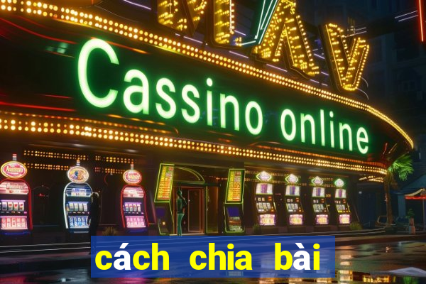 cách chia bài câu cá 2 người