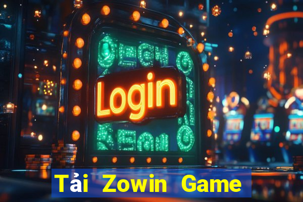 Tải Zowin Game Bài Tài Xỉu