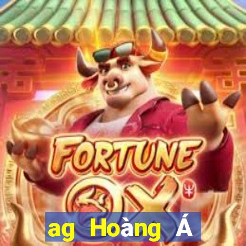 ag Hoàng Á giải trí