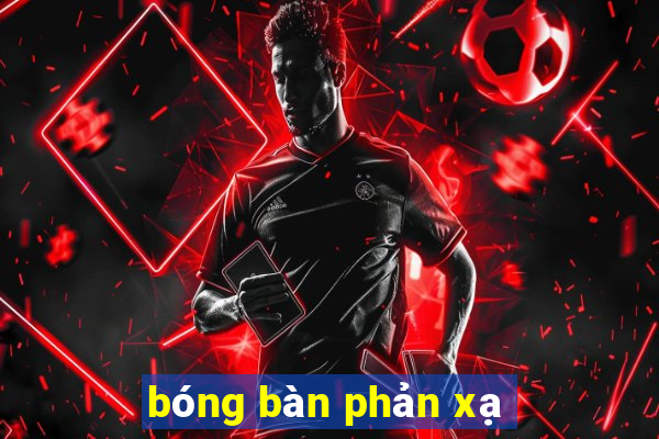 bóng bàn phản xạ