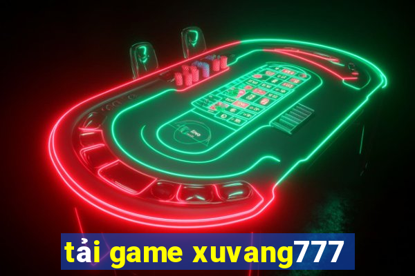 tải game xuvang777