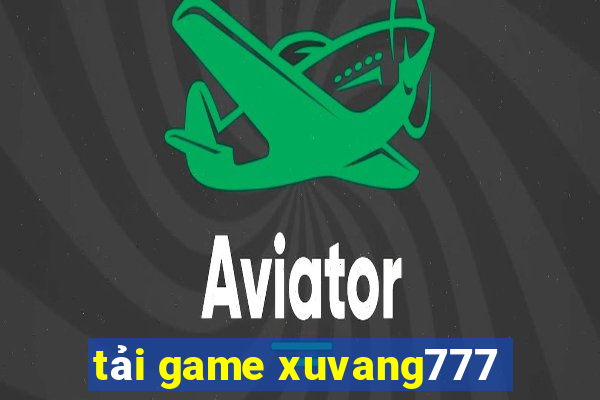 tải game xuvang777