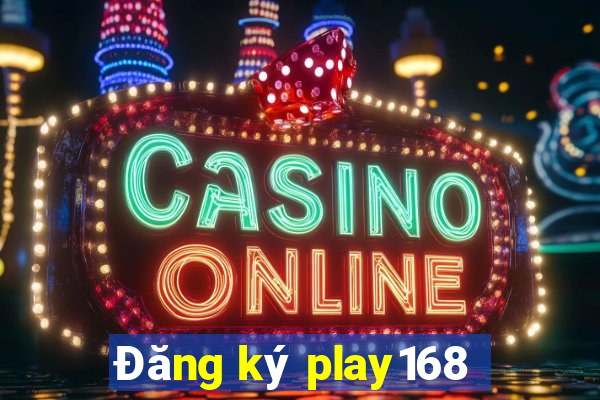 Đăng ký play168