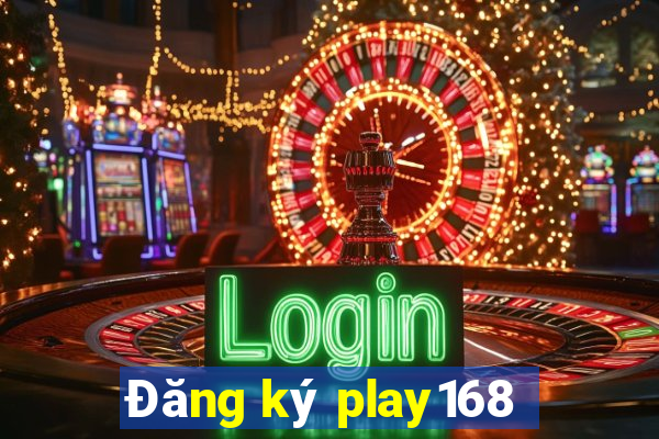 Đăng ký play168