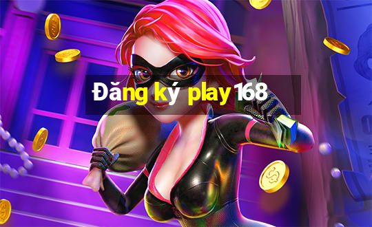 Đăng ký play168