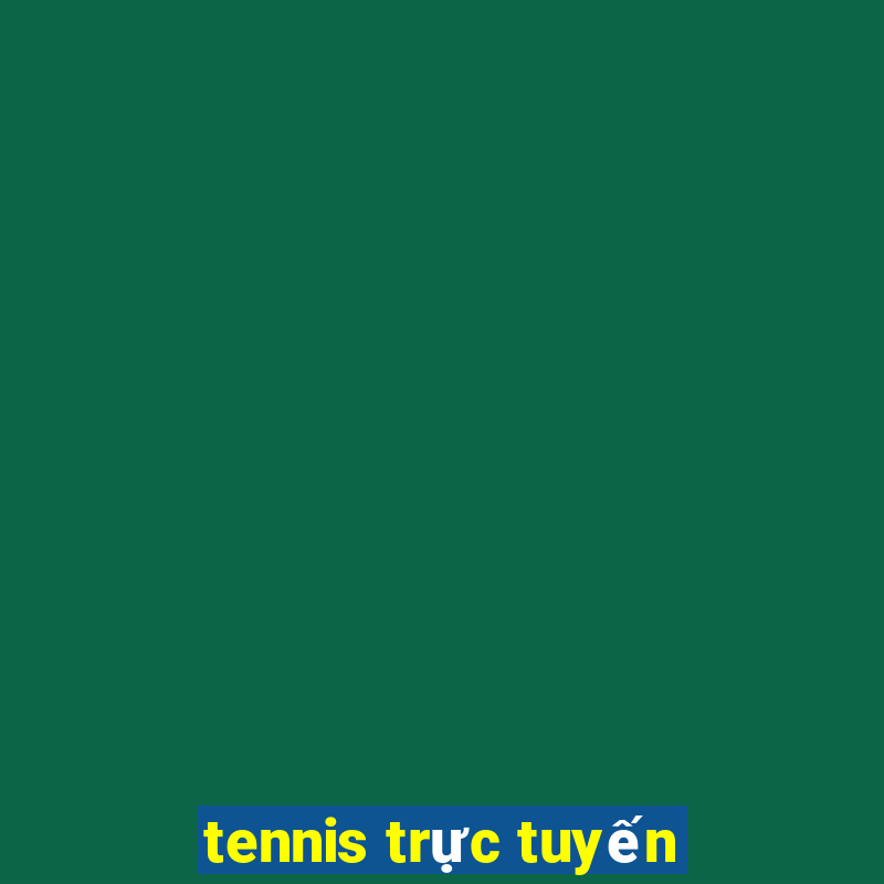 tennis trực tuyến