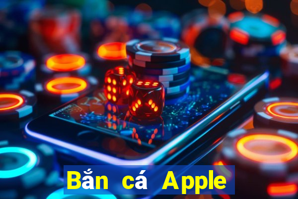 Bắn cá Apple Phiên bản Crack