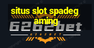 situs slot spadegaming