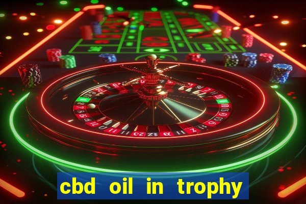 cbd oil in trophy club tx