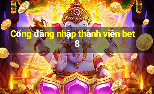 Cổng đăng nhập thành viên bet8