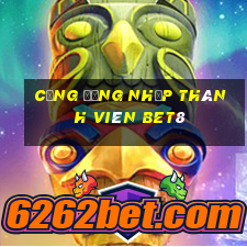 Cổng đăng nhập thành viên bet8