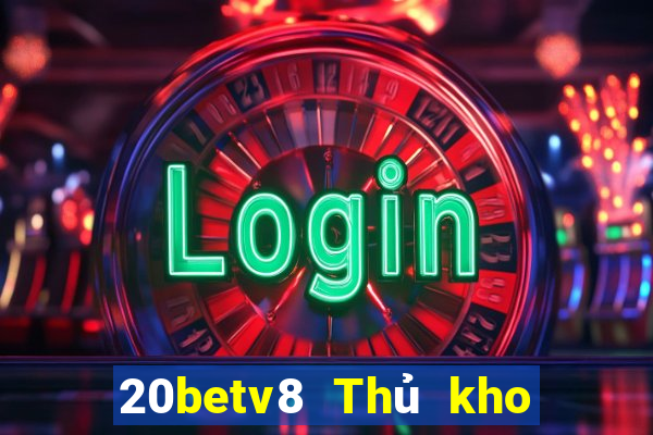 20betv8 Thủ kho xổ số v8