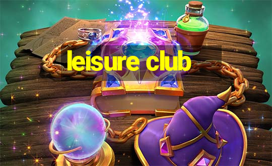 leisure club