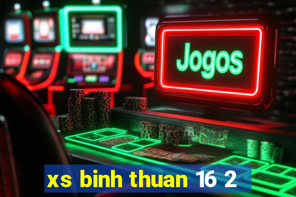 xs binh thuan 16 2