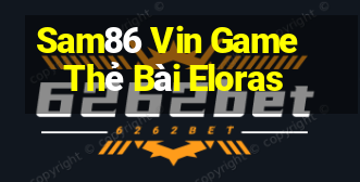 Sam86 Vin Game Thẻ Bài Eloras