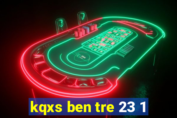 kqxs ben tre 23 1