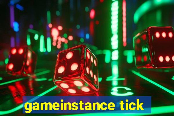 gameinstance tick