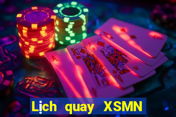 Lịch quay XSMN ngày 10