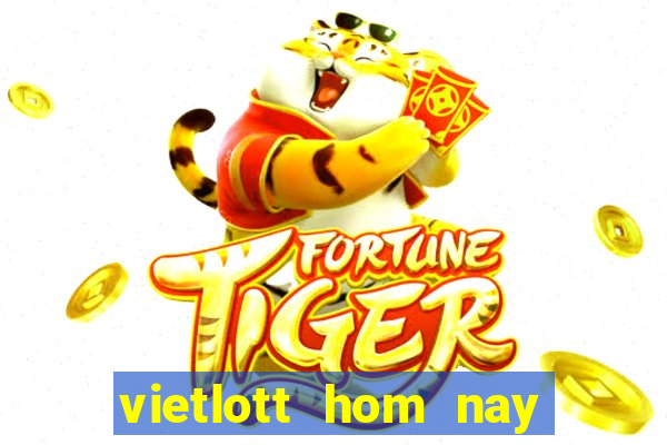 vietlott hom nay truc tiep