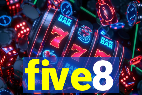 five8