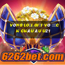 vòng loại giải vô địch châu âu u21