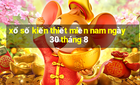 xổ số kiến thiết miền nam ngày 30 tháng 8