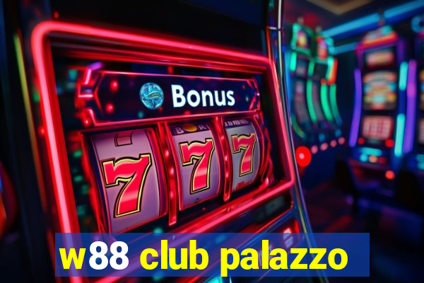 w88 club palazzo