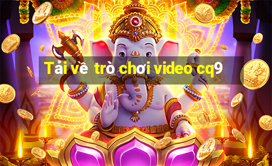 Tải về trò chơi video cq9