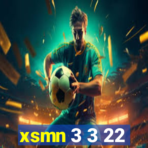 xsmn 3 3 22