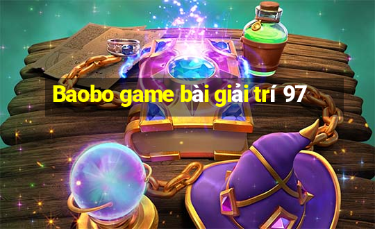 Baobo game bài giải trí 97