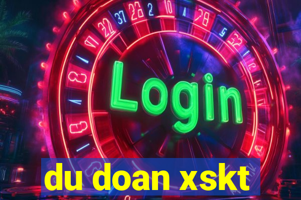 du doan xskt