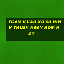 tham khao xo so ninh thuan ngay hom nay