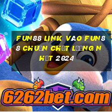 fun88 link vào fun88 chuẩn chất lượng nhất 2024