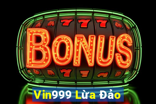 Vin999 Lừa Đảo