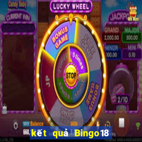 kết quả Bingo18 ngày 5