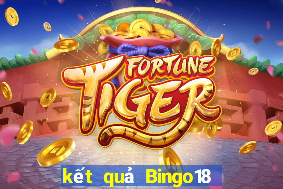 kết quả Bingo18 ngày 5