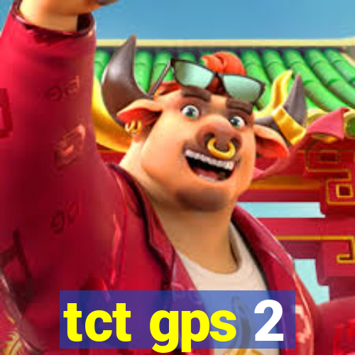 tct gps 2