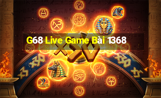 G68 Live Game Bài 1368