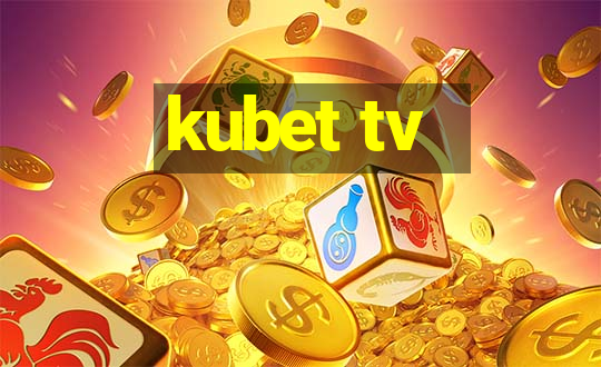 kubet tv