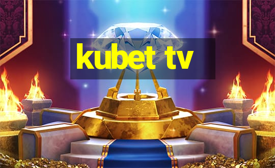 kubet tv