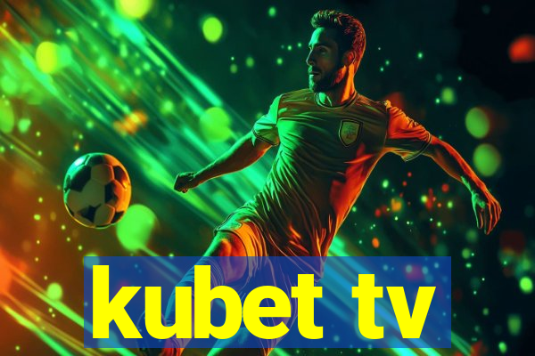 kubet tv