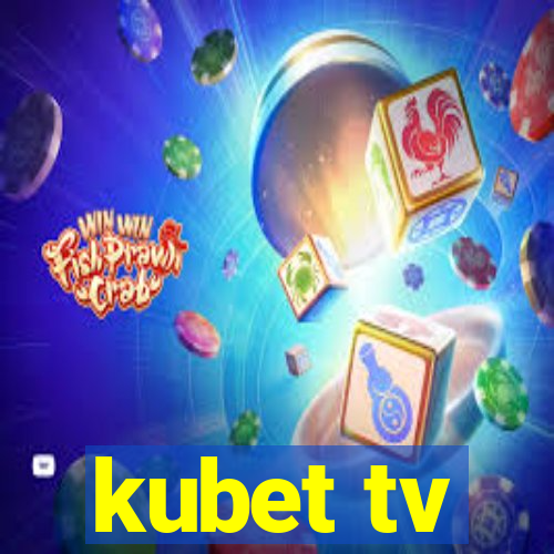 kubet tv