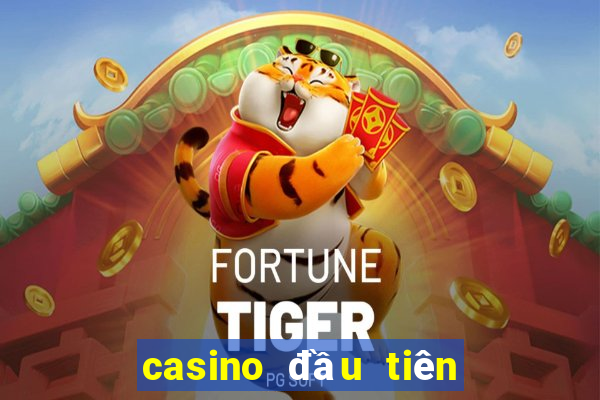 casino đầu tiên ở việt nam