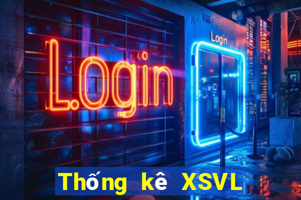 Thống kê XSVL thứ bảy