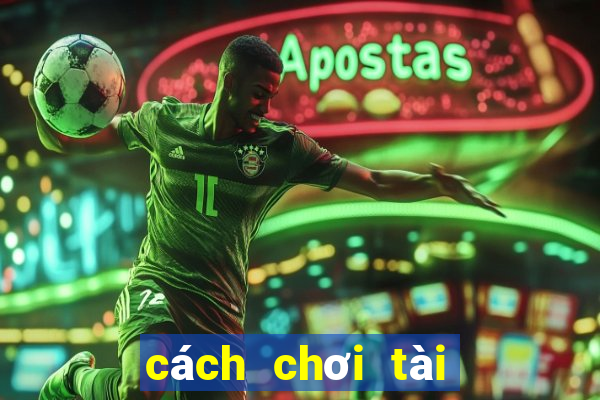 cách chơi tài xỉu trong casino