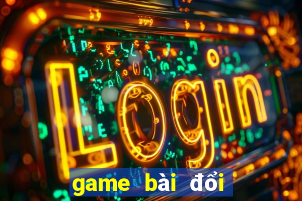 game bài đổi thưởng top 15