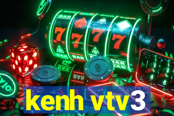 kenh vtv3