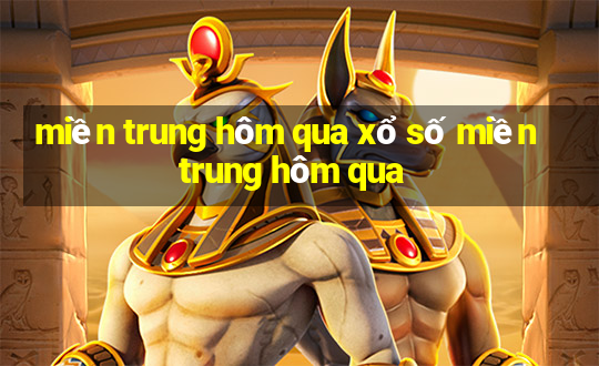 miền trung hôm qua xổ số miền trung hôm qua