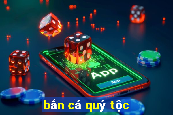 bắn cá quý tộc